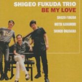 《福田重男トリオ<br>｢Be My Love｣発売記念ライブ》